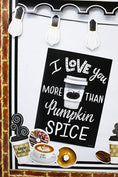 Load image into Gallery viewer, 'I love you more than Pumpkin Spice' Poster | Industrial Cafe | Schoolgirl Style | UPRINT