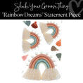 Load image into Gallery viewer, Shake Your Groove Thing Classroom Decor Boho Rainbow Statement Piece "Rainbow Dreams" by ULitho