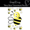 Load image into Gallery viewer, Oops A Daisy Classroom Decor Bee Decor "Busy Bees" Statement Piece by ULitho