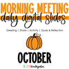 Morning Meeting Digital Slides October by the Aloha Kindergarten