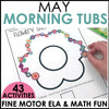 May Morning Tubs Fine Motor ELA and Math Fun by Differentiantal Kindergarten Marsha McQuire