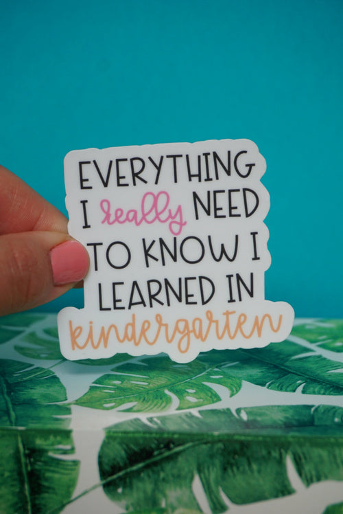 I Learned it in Kindergarten Pink and Orange Sticker by The Pinapple Girl Design Co.