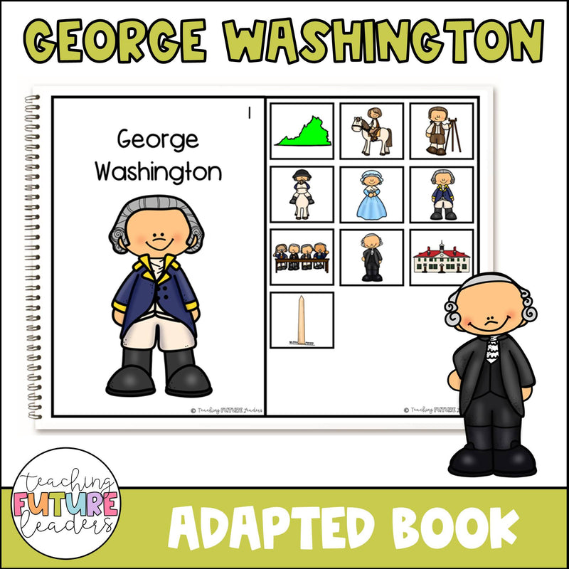 George Washington Adapted Book | Printable Classroom Resource | Teaching Future Leaders