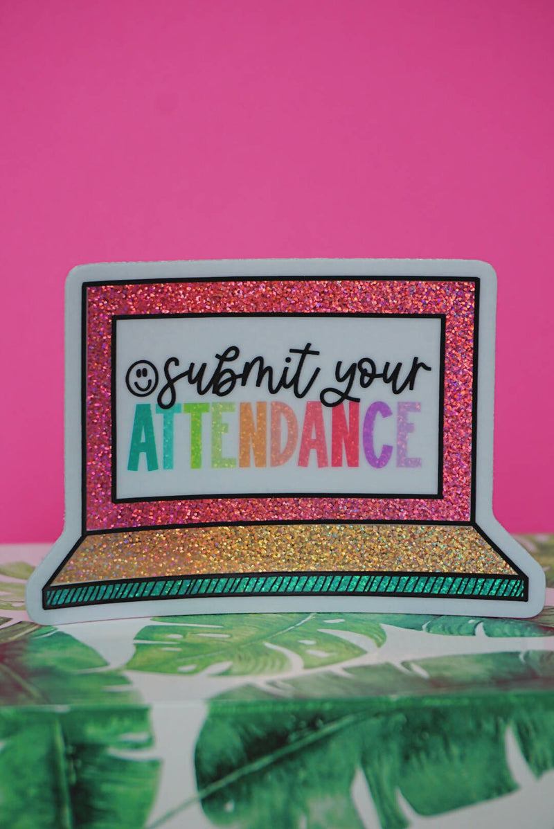 Submit Your Attendance Sticker by The Pinapple Girl Design Co.
