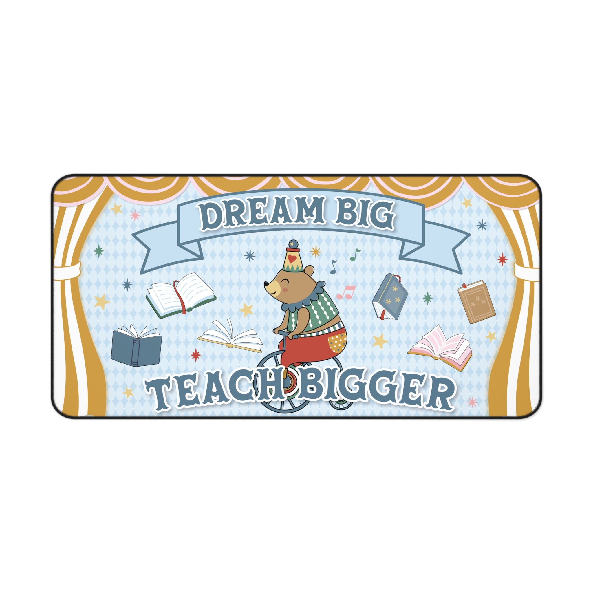 Dream Big Teach Bigger Bear Classroom Desk Mat | Storybook Circus