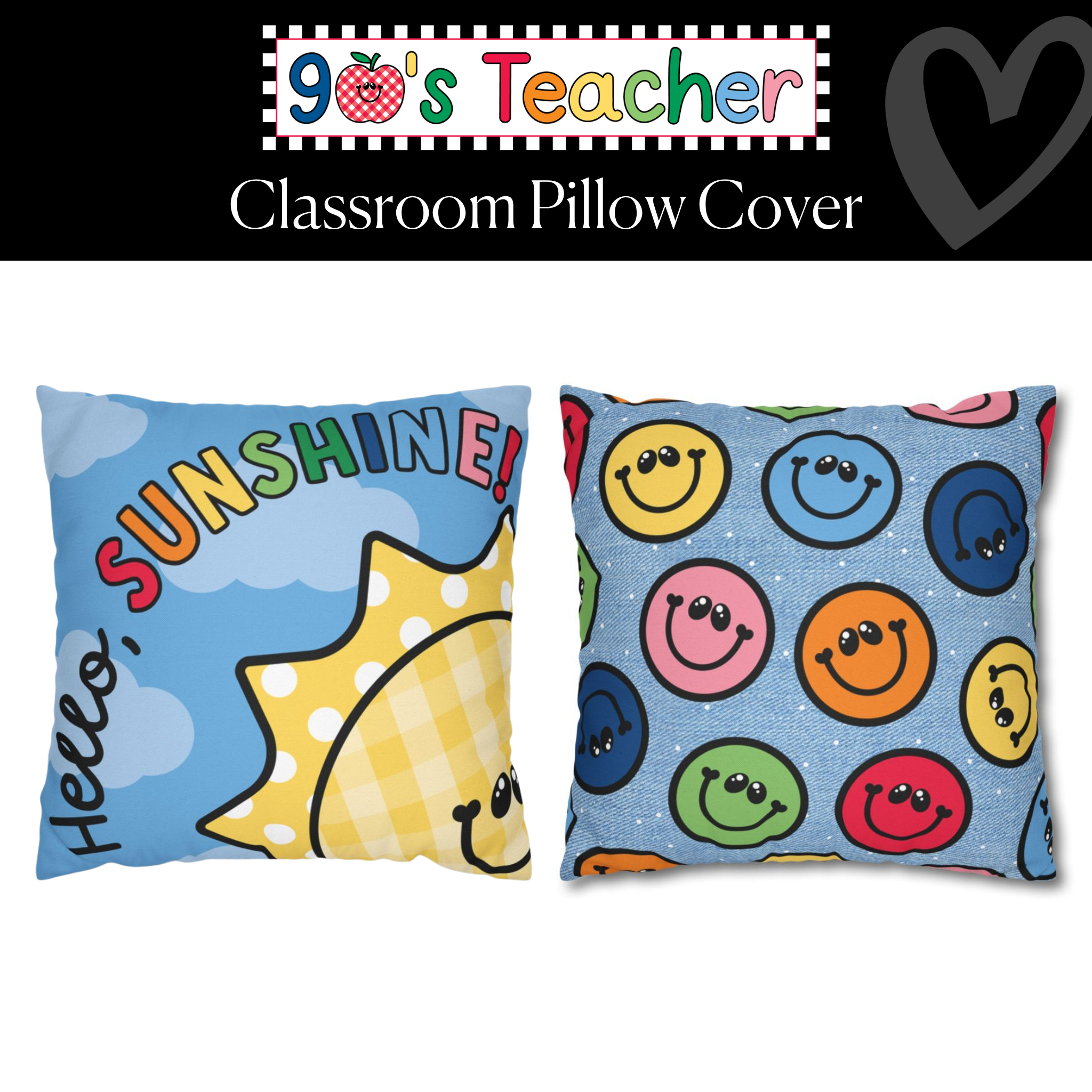 Hello, Sunshine! Classroom Classroom Pillow Cover | 90s Teacher