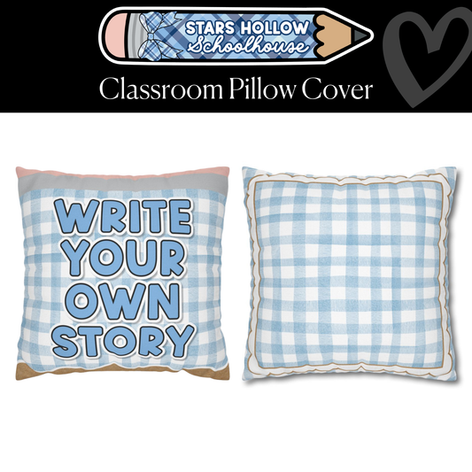 Write Your Own Story Classroom Pillow Cover | Stars Hollow Schoolhouse