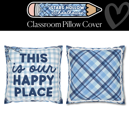 This is Our Happy Place Classroom Pillow Cover | Stars Hollow Schoolhouse