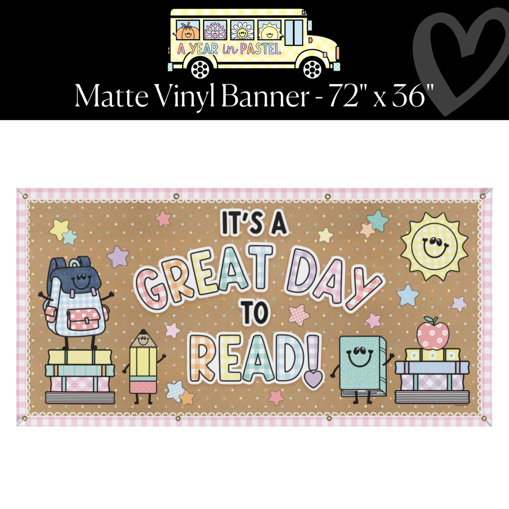 It's a Great Day to Read Matte Vinyl Banner | A Year In Pastel