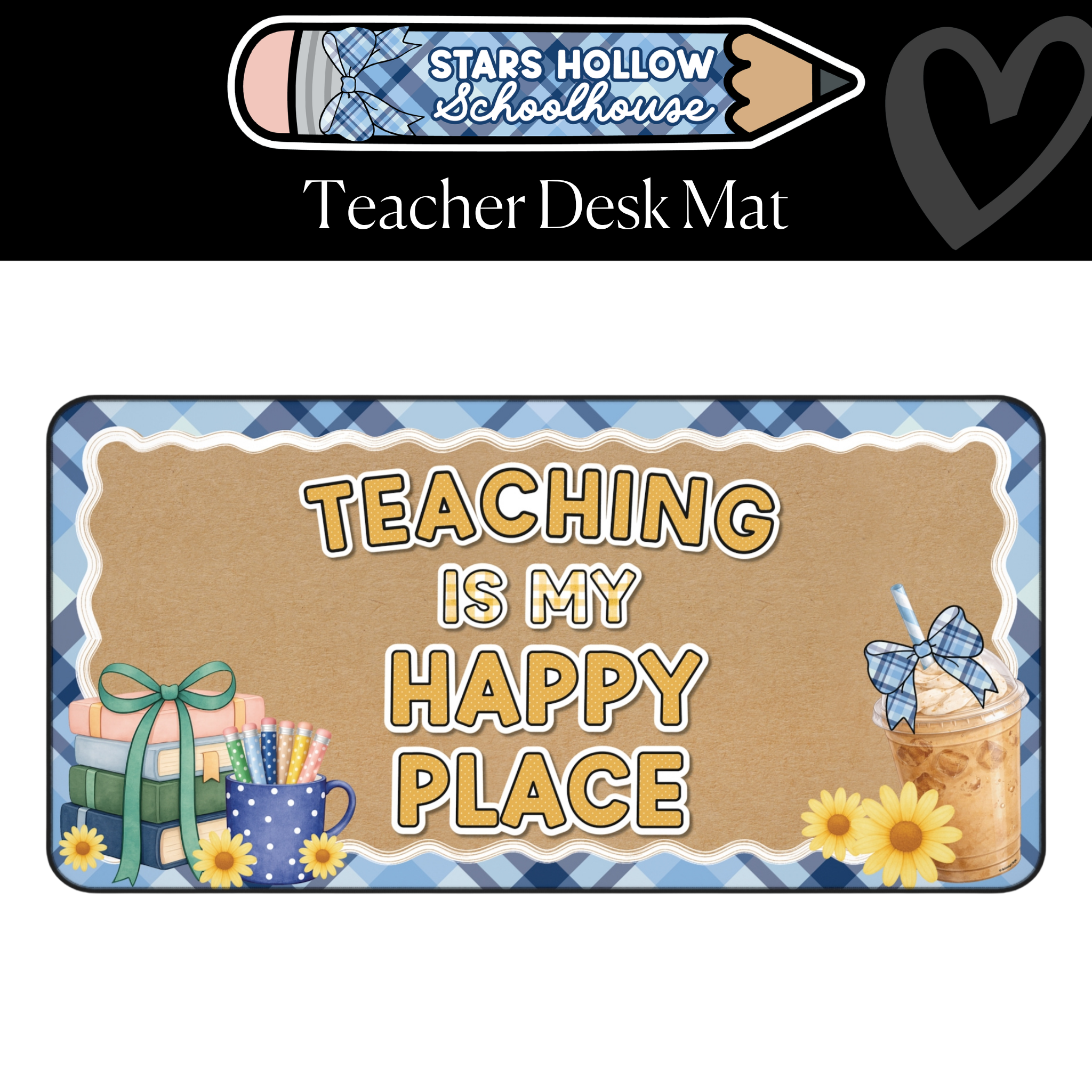 Teaching Is My Happy Place Blue Plaid Classroom Desk Mat | Stars Hollow Schoolhouse