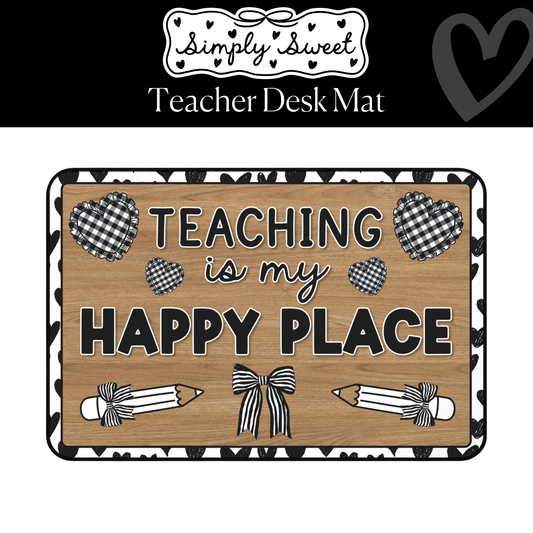 Teaching Is My Happy Place Classroom Desk Mat | Simply Sweet