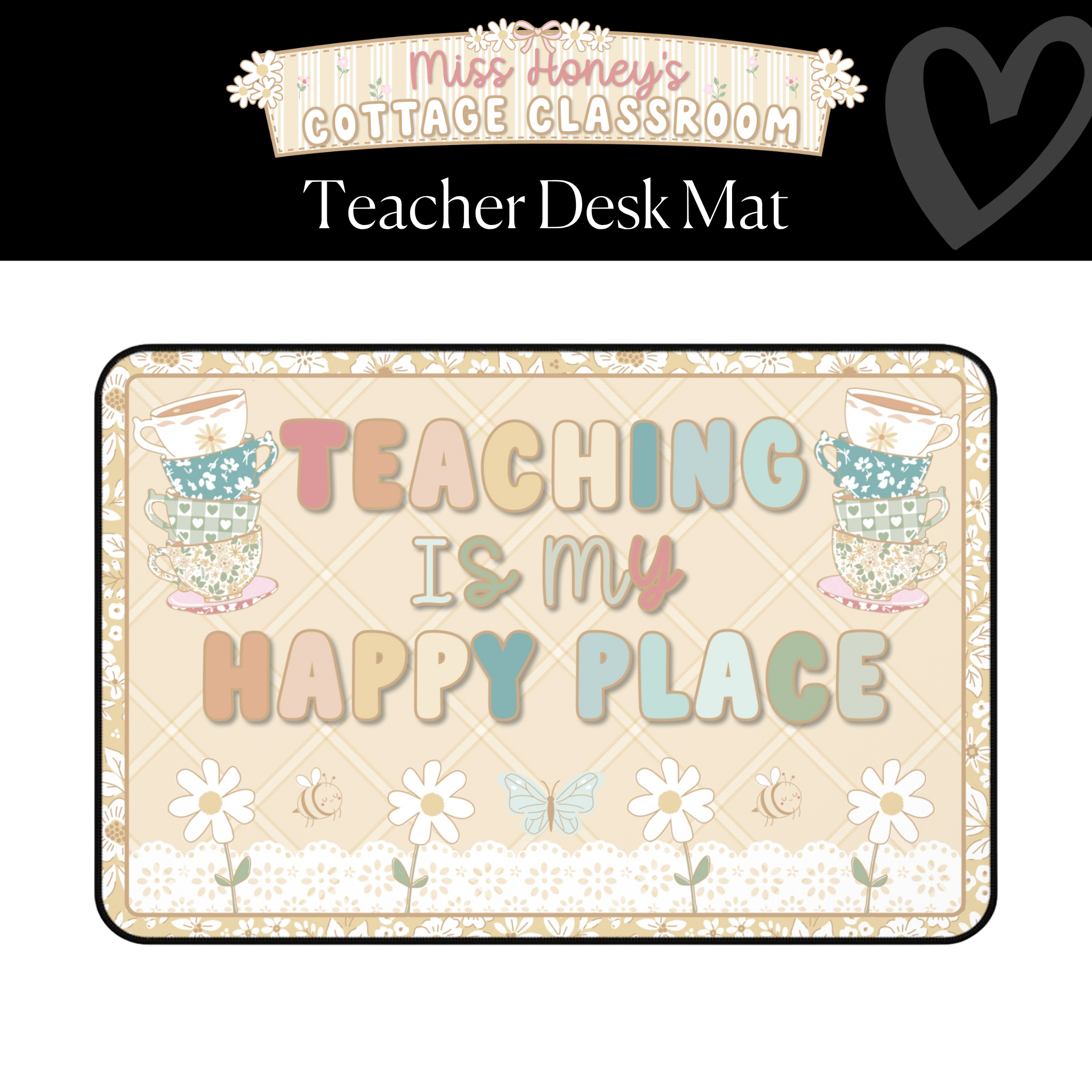 Teaching Is My Happy Place Classroom Desk Mat | Miss Honey's Cottage Classroom