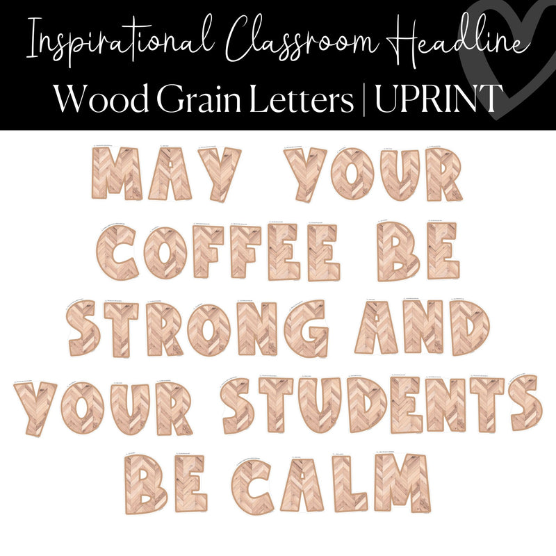 Neutral Bulletin Board Letters Wood Grain Printable Letters Strong Coffee and Calm Students Teacher Lounge and Office by UPRINT