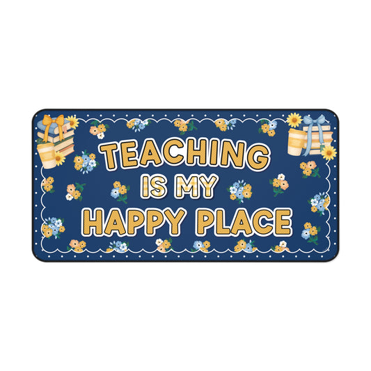 Teaching Is My Happy Place Classroom Desk Mat | Stars Hollow Schoolhouse