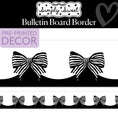 Load image into Gallery viewer, Classic Black and White Striped Bows Bulletin Board Border | Simply Sweet
