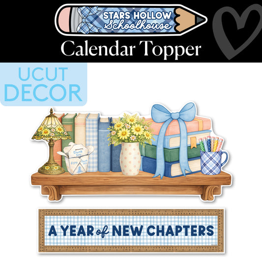 A Year Of New Chapters Cozy Calendar Topper | Stars Hollow Schoolhouse