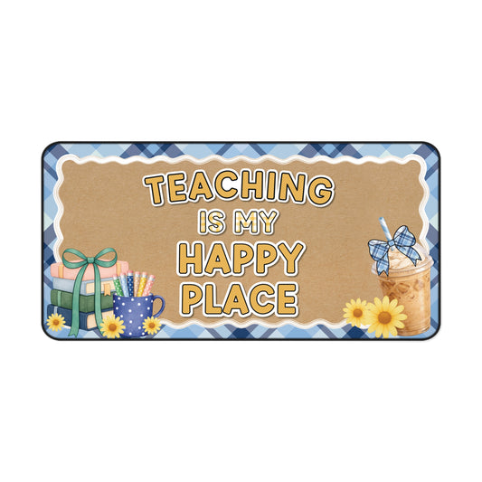Teaching Is My Happy Place Blue Plaid Classroom Desk Mat | Stars Hollow Schoolhouse