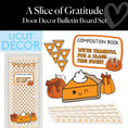 Load image into Gallery viewer, A Slice of Gratitude Thanksgiving Pre-Printed Door Decor Bulletin Board Set
