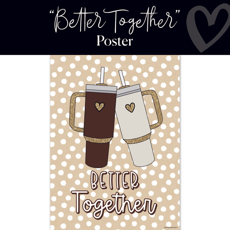 Better Together Classroom Poster
