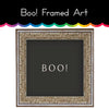 Boo! Framed Art