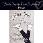 Every Day Is A New Beginning Classroom Poster 