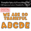 Load image into Gallery viewer, Printable Thanksgiving Fall Pumpkin Pie Uppercase Letters | Pumpkin Spice and Everything Nice

