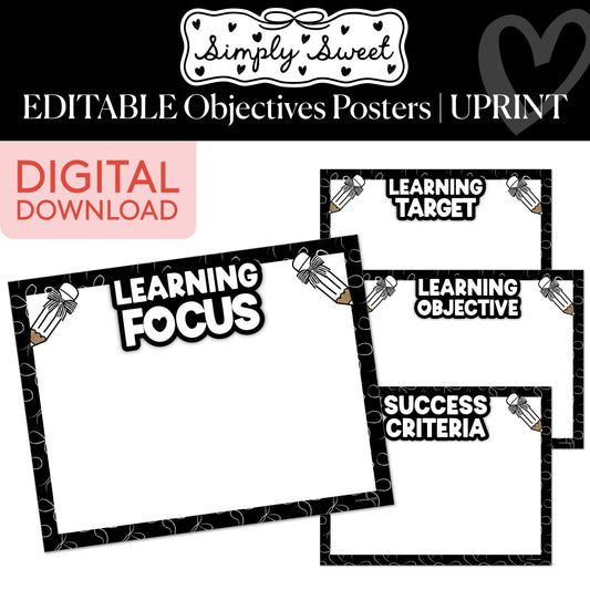 Printable Classic Black and White Editable Objectives Posters | Simply Sweet
