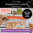 Load image into Gallery viewer, Printable October Pumpkin Facts Craftivity Bulletin Board Set
