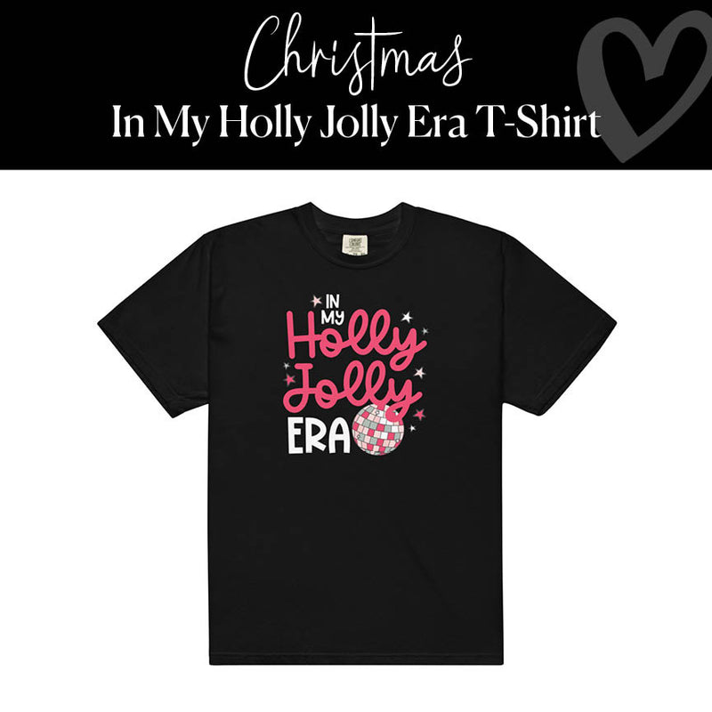 In My Holly Jolly Era | Teacher Holiday Shirt | Christmas T-Shirt