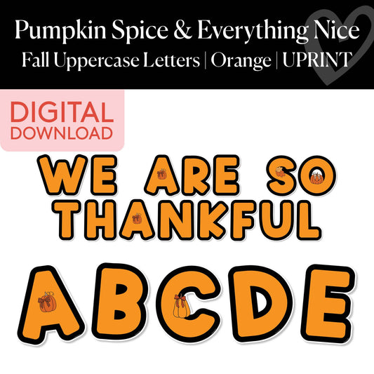 Printable Thanksgiving Fall Orange Uppercase Letters | Pumpkin Spice and Everything Nice