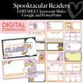 Load image into Gallery viewer, Halloween Editable Google and Powerpoint Classroom Slides | Spooktacular Readers
