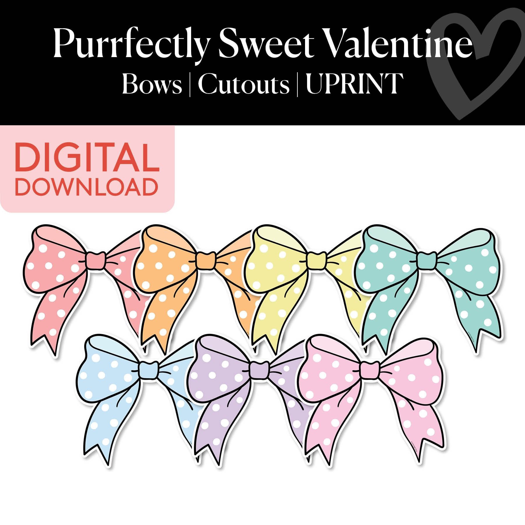 Printable Valentines Bows Cutouts | Purrfectly Sweet Valentine