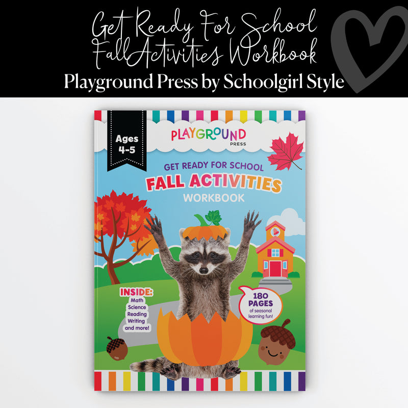 Get Ready for School | Fall Activities Workbook | Playground Press by Schoolgirl Style