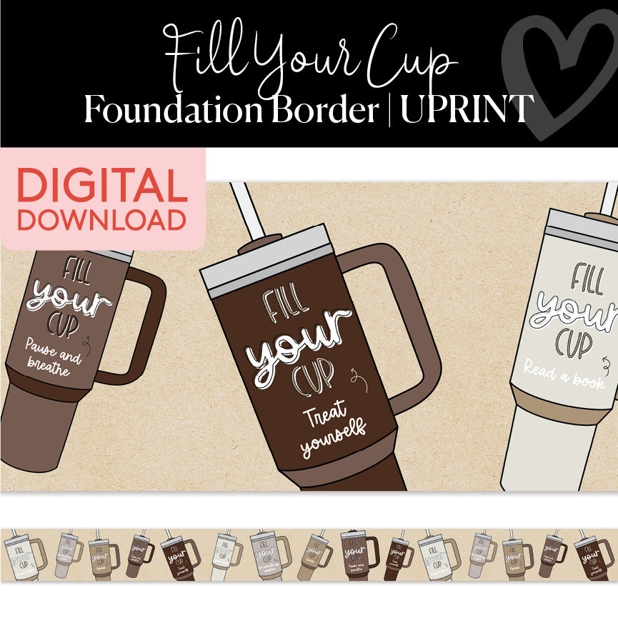 Fill Your Cup | Bulletin Board Borders | Printable Classroom Decor | S ...