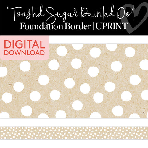 Toasted Sugar Painted Dot Printable Classroom Border