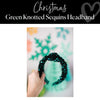 Green Knotted Sequins Headband │ Christmas | Clothing │ Schoolgirl Style