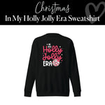 In My Holly Jolly Era | Holiday Teacher Sweatshirt | Christmas Sweatshirt