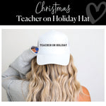 Teachers on holiday hat | white