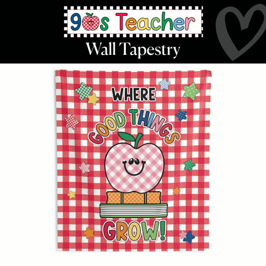 Where Good Things Grow Wall Tapestry | 90s Teacher