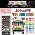 Load image into Gallery viewer, Printable So Happy You Are Here Door Decor | 90s Teacher
