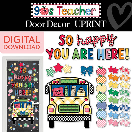 Printable So Happy You Are Here Door Decor | 90s Teacher
