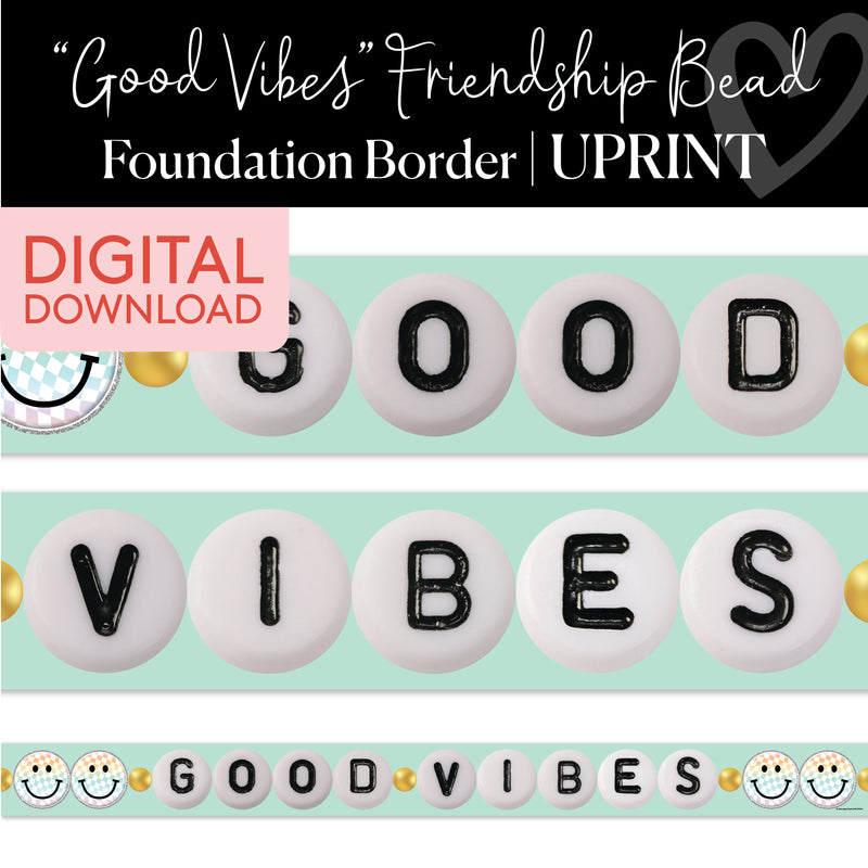 Good Vibes Friendship Beads | Bulletin Board Borders | Printable Classroom Decor | Schoolgirl Style