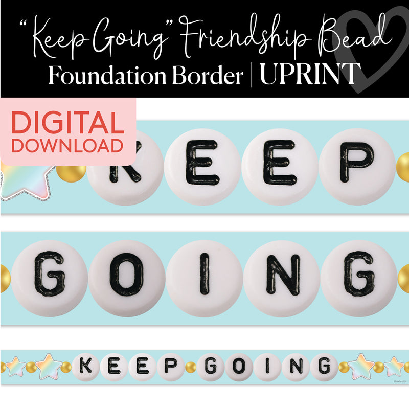 Keep Going Friendship Bead | Bulletin Board Borders | Printable Classroom Decor | Schoolgirl Style