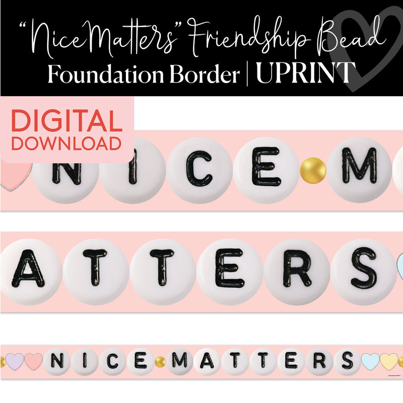 Nice Matters Friendship Bead | Bulletin Board Borders | Printable Classroom Decor | Schoolgirl Style