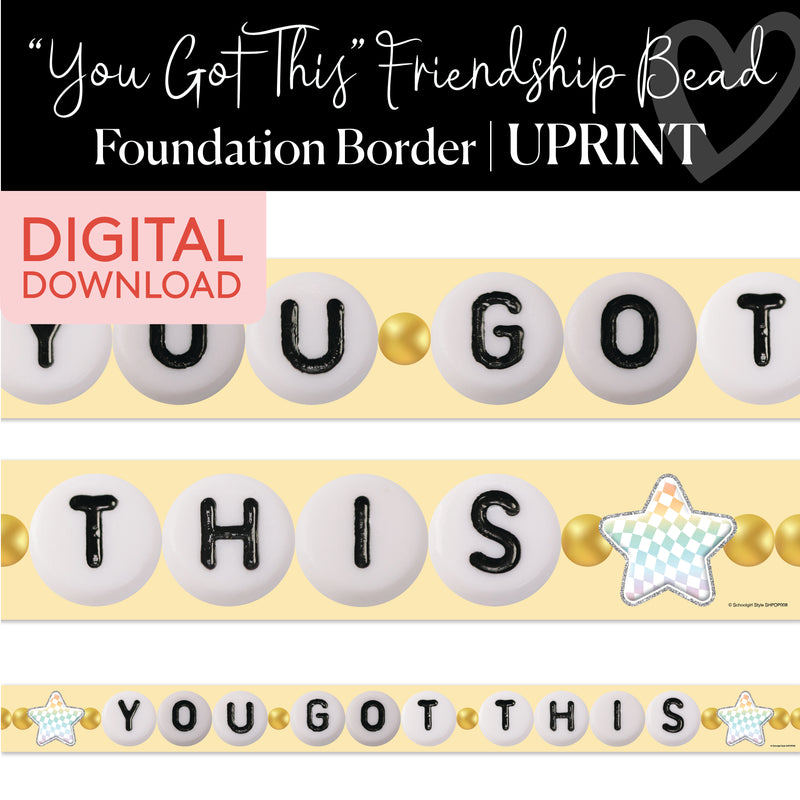 You Got This Friendship Bead | Bulletin Board Borders | Printable Classroom Decor | Schoolgirl Style