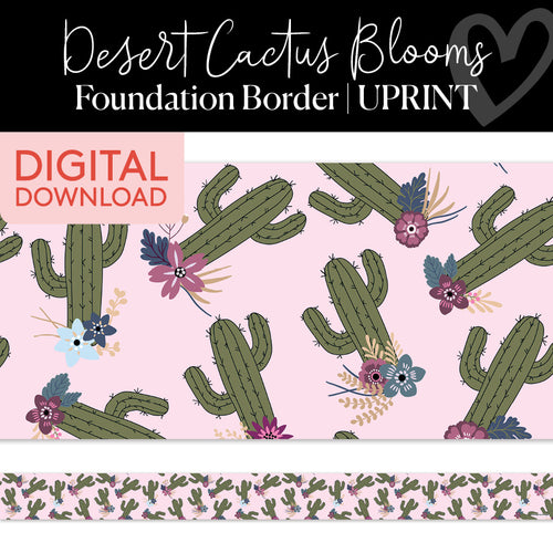 Desert Cactus Blooms Printable Classroom border