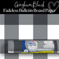 Load image into Gallery viewer, Black Gingham Bulletin Board Paper | Schoolgirl Style x Fadeless®
