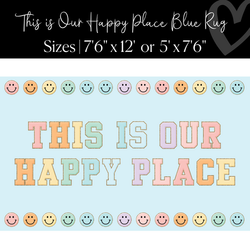Sky Blue This is Our Happy Place Rug Classroom Rug by Flagships