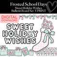 Load image into Gallery viewer, Printable Christmas Sweet Holiday Wishes Bulletin Board Set | Frosted School Days
