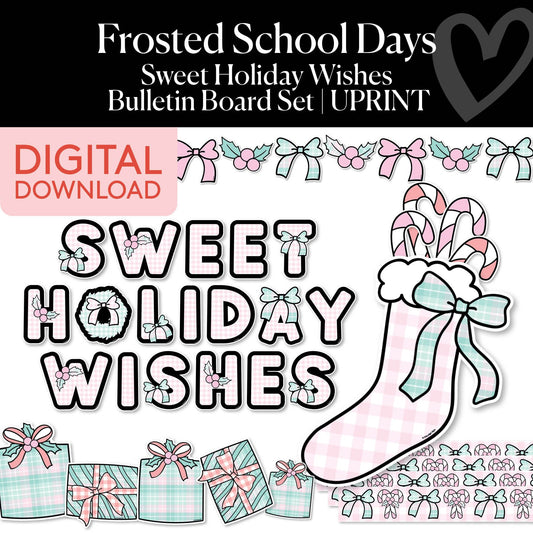 Printable Christmas Sweet Holiday Wishes Bulletin Board Set | Frosted School Days